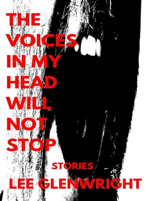 cover image of The Voices in My Head Will Not Stop